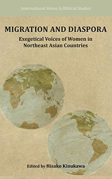 portada Migration and Diaspora: Exegetical Voices of Women in Northeast Asian Countries (Society of Biblical Literature - International Voices in Biblical Studies) (en Inglés)
