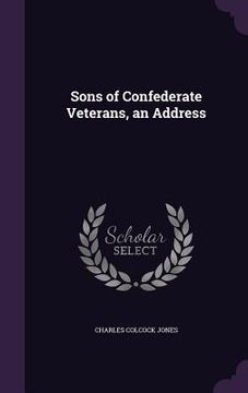 portada Sons of Confederate Veterans, an Address