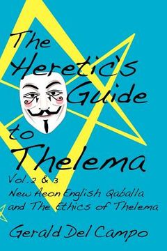 portada the heretic's guide to thelema volume 2 & 3 (en Inglés)