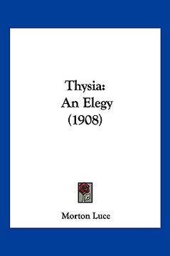 portada thysia: an elegy (1908)