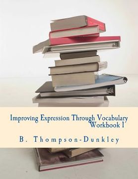portada Improving Expression Through Vocabulary Workbook 1 (en Inglés)
