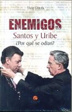 portada Enemigos Santos y Uribe? Por que se Odian?