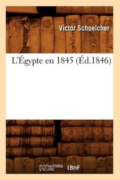 portada L'Égypte En 1845 (Éd.1846) (en Francés)