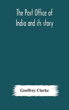 portada The Post Office of India and its story (en Inglés)