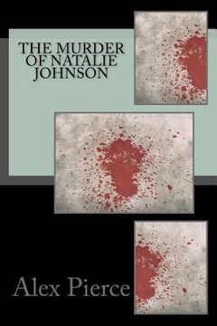 portada The murder of Natalie Johnson (en Inglés)