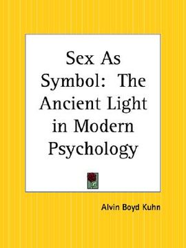 portada sex as symbol: the ancient light in modern psychology (en Inglés)