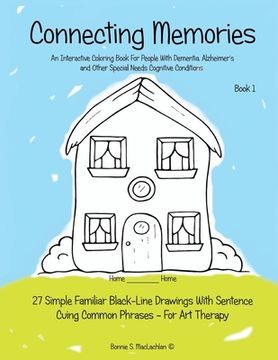portada Connecting Memories - Book 1: A Coloring Book For Adults With Dementia - Alzheimer's