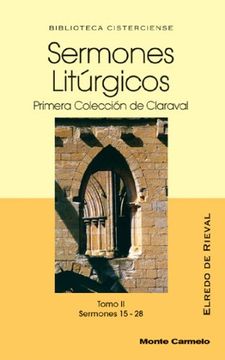 portada Sermones Litúrgicos: Tomo II. Primera colección de Claraval (SS. 15-28) (BIBLIOTECA CISTERCIENSE)