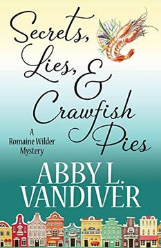 portada Secrets, Lies, & Crawfish Pies: Volume 1 (a Romaine Wilder Mystery) (en Inglés)
