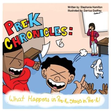 portada Pre-K Chronicles: What Happens In Pre-k Stays In Pre-k (en Inglés)