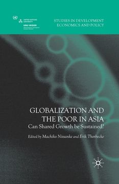 portada Globalization and the Poor in Asia: Can Shared Growth Be Sustained? (en Inglés)