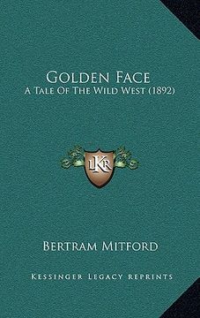 portada golden face: a tale of the wild west (1892) (in English)