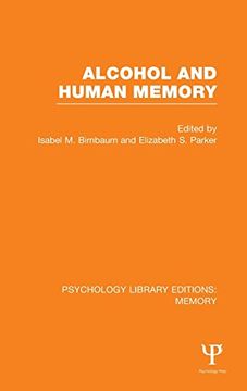 portada Alcohol and Human Memory (Ple: Memory) (Psychology Library Editions: Memory) (en Inglés)