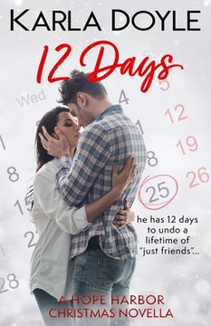 portada 12 Days: (a Friends to Lovers, Small Town Romance)
