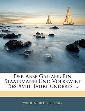 portada Der ABBE Galiani: Ein Staatsmann Und Volkswirt Des XVIII. Jahrhunderts ...