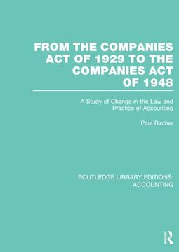portada From the Companies Act of 1929 to the Companies Act of 1948 (Rle: Accounting): A Study of Change in the Law and Practice of Accounting (en Inglés)