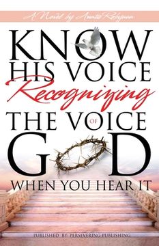 portada Know His Voice...: Recognizing The Voice Of God, When You Hear It. (en Inglés)