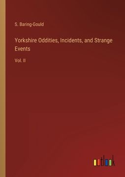 portada Yorkshire Oddities, Incidents, and Strange Events: Vol. II (en Inglés)