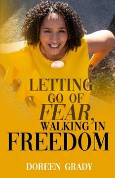 portada Letting Go of Fear, Walking in Freedom (en Inglés)