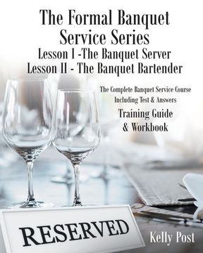 portada The Formal Banquet Service Series: Lesson I-The Banquet Server - Lesson II-The Banquet Bartender (en Inglés)