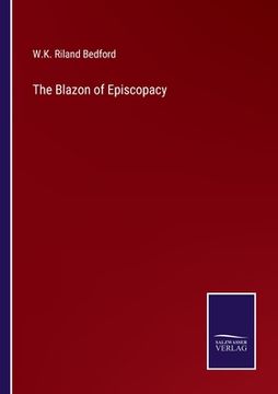 portada The Blazon of Episcopacy (in English)