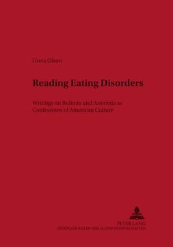 portada Reading Eating Disorders: Writings on Bulimia and Anorexia as Confessions of American Culture (Neue Studien zur Anglistik und Amerikanistik) (in English)