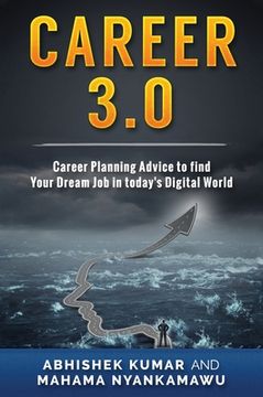 portada Career 3.0: Career Planning Advice to Find your Dream Job in Today's Digital World (en Inglés)