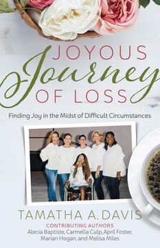 portada Joyous Journey of Loss: Finding Joy in the Midst of Difficult Circumstances (en Inglés)