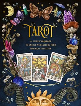 portada Tarot: A Guided Workbook: A Guided Workbook to Unlock and Explore Your Magical Intuition (Volume 1) (Guided Workbooks, 1) (in English)