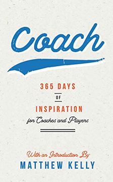 portada Coach: 365 Days of Inspiration for Coaches and Players (en Inglés)