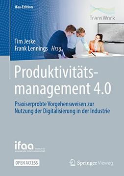 portada Produktivitätsmanagement 4. 0: Praxiserprobte Vorgehensweisen zur Nutzung der Digitalisierung in der Industrie