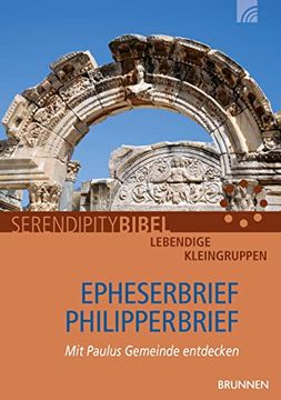 portada Epheserbrief/Philipperbrief: Mit Paulus Gemeinde Entdecken (Serendipity - Bibel) (in German)