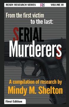 portada From the first victim to the last: Serial Murderers (en Inglés)