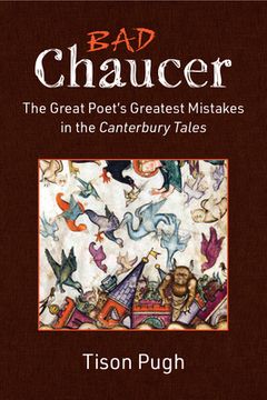 portada Bad Chaucer: The Great Poet's Greatest Mistakes in the Canterbury Tales (in English)