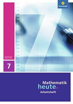 portada Mathematik Heute 7. Arbeitsheft. Sachsen-Anhalt: Ausgabe 2009 (en Alemán)