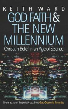 portada god, faith, and the new millennium: christian belief in an age of science (en Inglés)