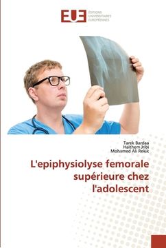 portada L'epiphysiolyse femorale supérieure chez l'adolescent (in French)