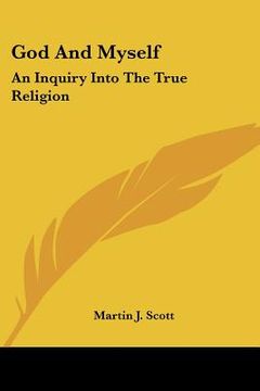 portada god and myself: an inquiry into the true religion (en Inglés)