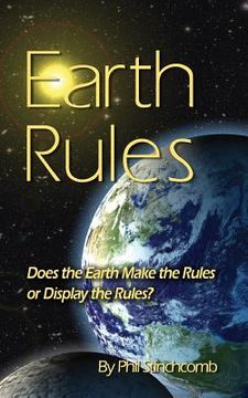 portada Earth Rules: Does the Earth Make the Rules or Display the Rules? (en Inglés)