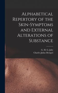 portada Alphabetical Repertory of the Skin-symptoms and External Alterations of Substance (en Inglés)