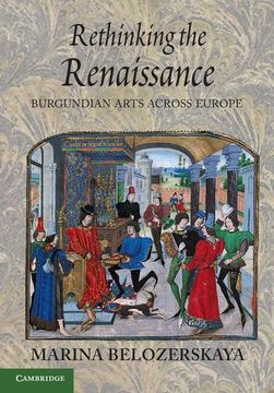 portada Rethinking the Renaissance: Burgundian Arts Across Europe (in English)
