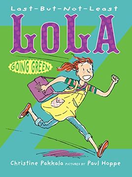 portada Last-But-Not-Least Lola Going Green (en Inglés)
