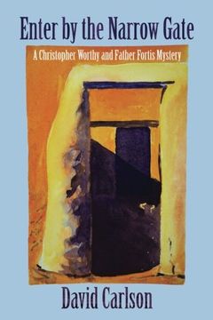 portada Enter by the Narrow Gate (Christopher Worthy/Father Fortis Mystery)