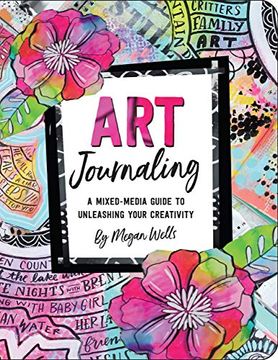 portada Art Journaling: A Mixed-Media Guide to Unleashing Your Creativity 