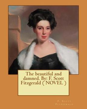 portada The beautiful and damned. By: F. Scott Fitzgerald ( NOVEL ) (in English)