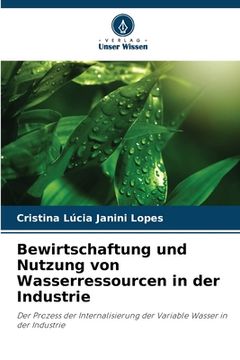 portada Bewirtschaftung und Nutzung von Wasserressourcen in der Industrie (en Alemán)