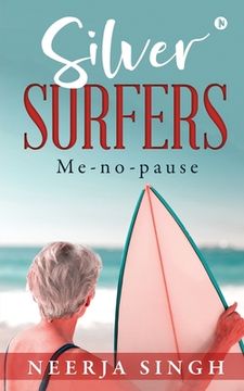 portada Silver Surfers: Me-no-pause (in English)