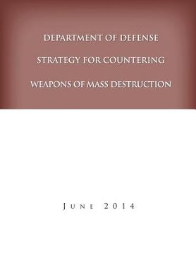 portada Department of Defense Strategy for Countering Weapons of Mass Destruction (en Inglés)