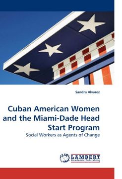 portada Cuban American Women and the Miami-Dade Head Start Program: Social Workers as Agents of Change