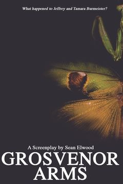 portada Grosvenor Arms: A Screenplay by Sean Elwood (en Inglés)